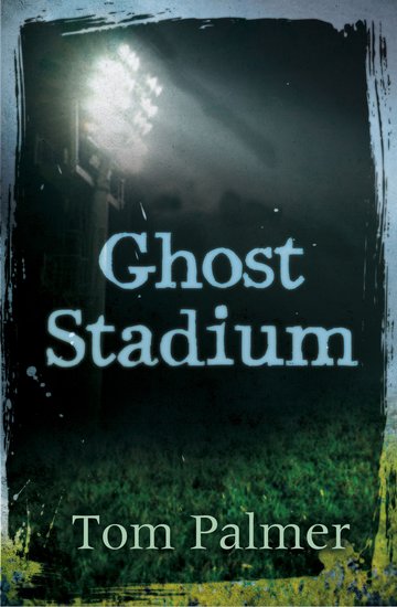 Barrington Stoke Teen: Ghost Stadium