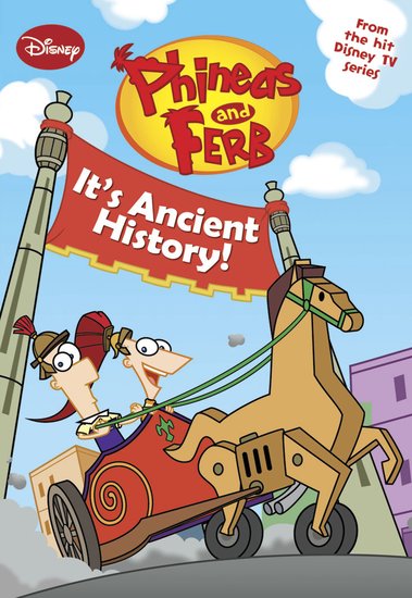 Phineas and Ferb: It's Ancient History!