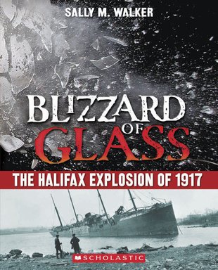 Blizzard of Glass: The Halifax Explosion of 1917