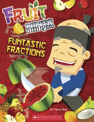 Fruit Ninjas: Fantastic Fractions Activity Book