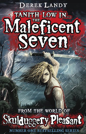 Skulduggery Pleasant: Tanith Low in... The Maleficent Seven