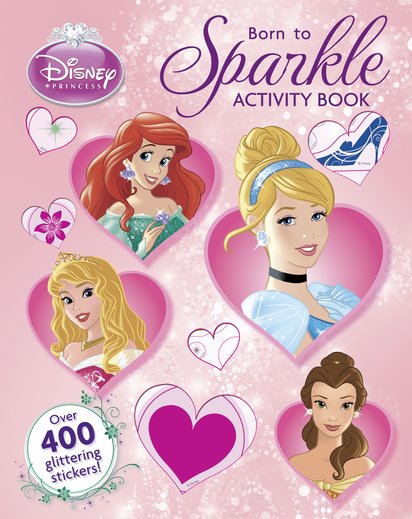 Disney Princess: Born to Sparkle Activity Book