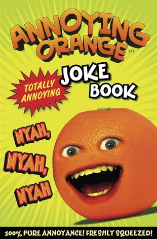 Annoying Orange Joke Book - Scholastic Kids' Club