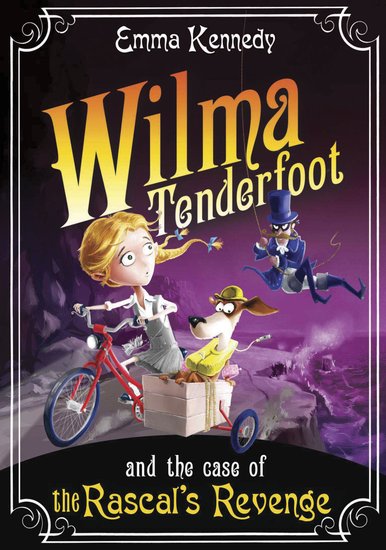 Wilma Tenderfoot and the Case of the Rascal's Revenge