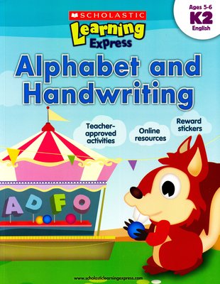Scholastic Learning Express: Alphabet and Handwriting (K2)