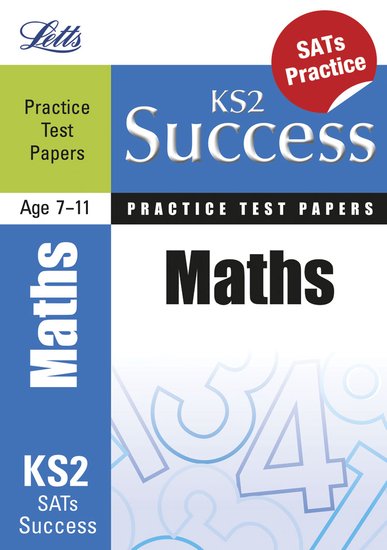 Letts KS2 Success Practice Test Papers: Maths