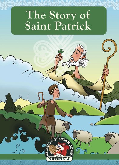 In a Nutshell: The Story of Saint Patrick