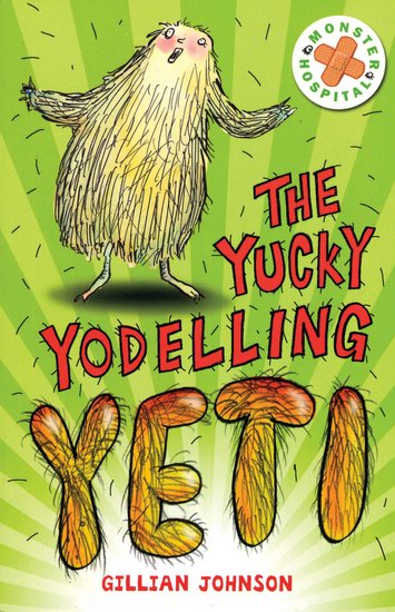 Monster Hospital: The Yucky Yodelling Yeti