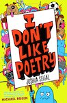 I Don't Like Poetry