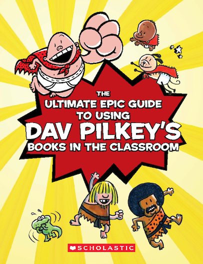Dav Pilkey Classroom Guide