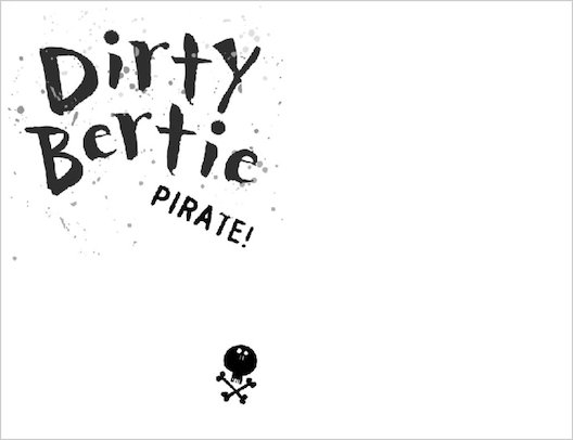 Dirty Bertie Pirate Sneak Preview