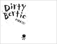 Dirty Bertie Pirate Sneak Preview