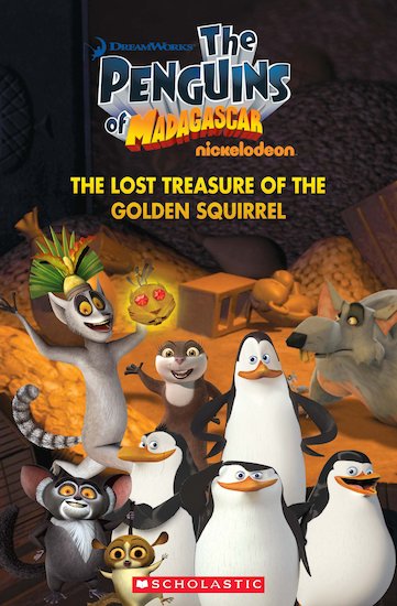 The Penguins of Madagascar: The Lost Treasure of the Golden Squirrel (Book only)
