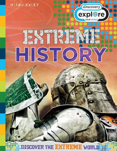 Explore Your World: Extreme History