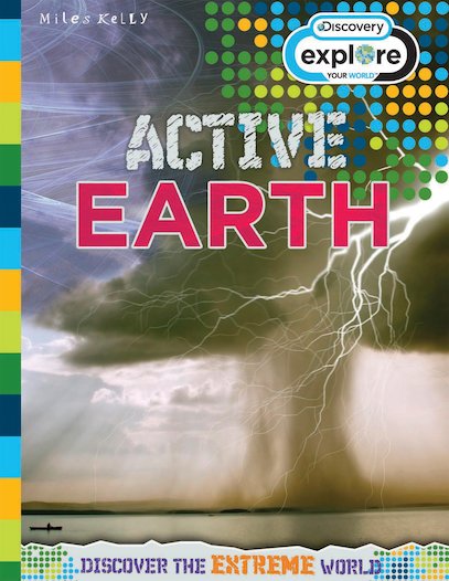 Explore Your World: Active Earth