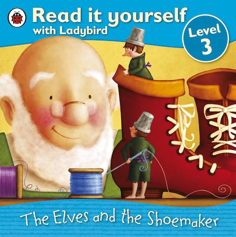 Read It Yourself: The Elves and the Shoemaker