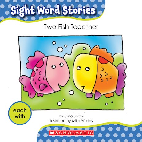 Sight Word Stories: Two Fish Together