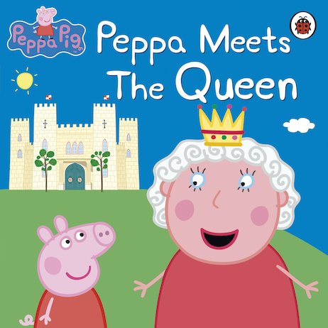 Peppa Pig: Peppa Meets the Queen - Scholastic Shop