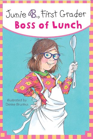Junie B, First Grader: Boss of Lunch