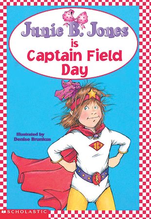 Junie B Jones is a Captain Field Day