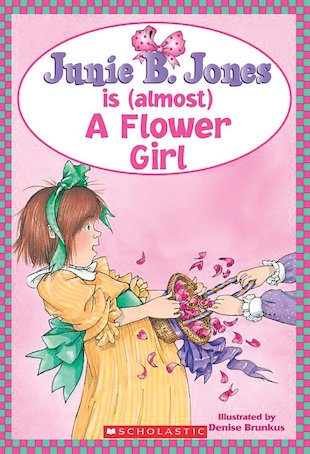 Junie B Jones Is (almost) A Flower Girl - Scholastic Kids' Club