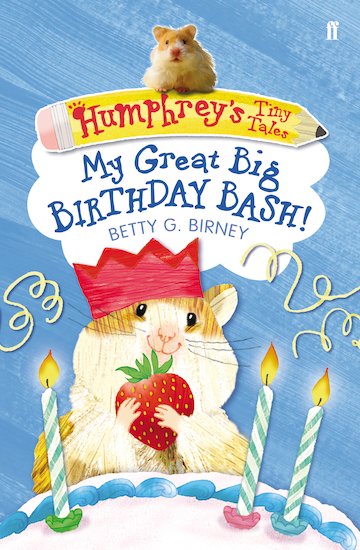 Humphrey's Tiny Tales: My Great Big Birthday Bash!
