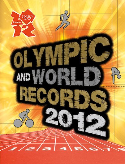 Olympic and World Records 2012