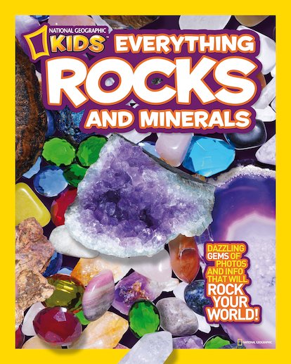 National Geographic Kids: Everything Rocks and Minerals