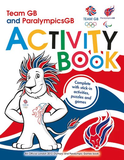 Team GB and Paralympics GB: London 2012 Activity Book