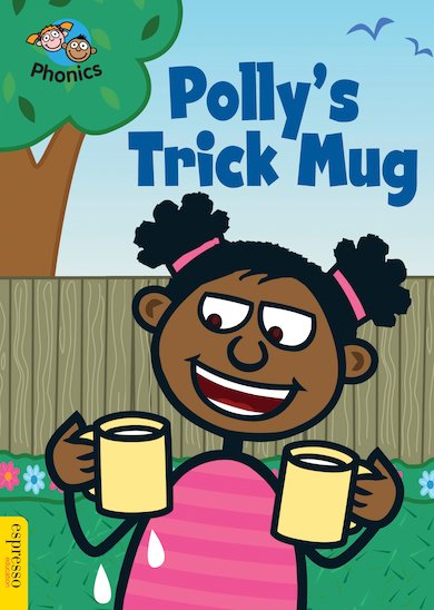 Espresso Phonics Level 4: Polly's Trick Mug