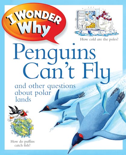 I Wonder Why: Penguins Can't Fly