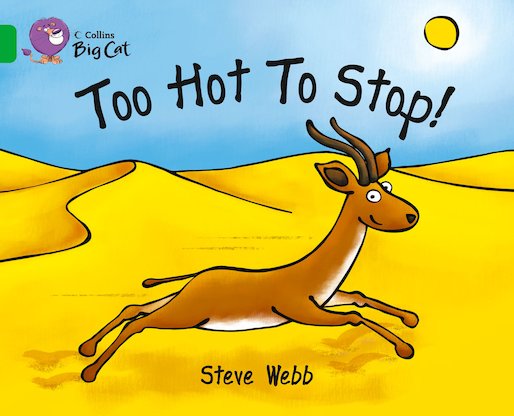 Too Hot to Stop! (Book Band Green/5)