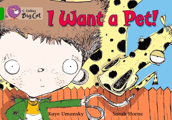 I Want a Pet! (Book Band Green/5)