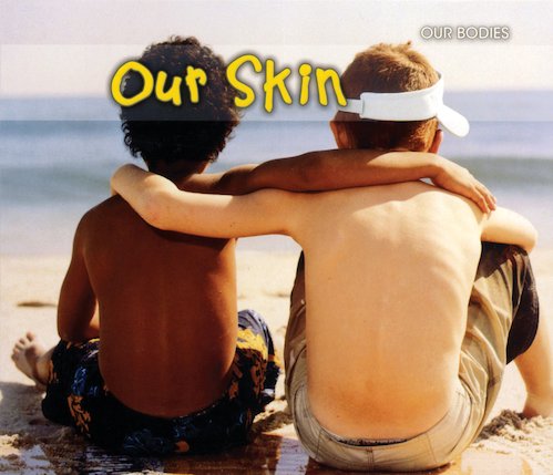 Our Bodies: Our Skin