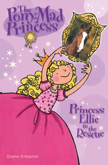 The Pony-Mad Princess: Princess Ellie to the Rescue