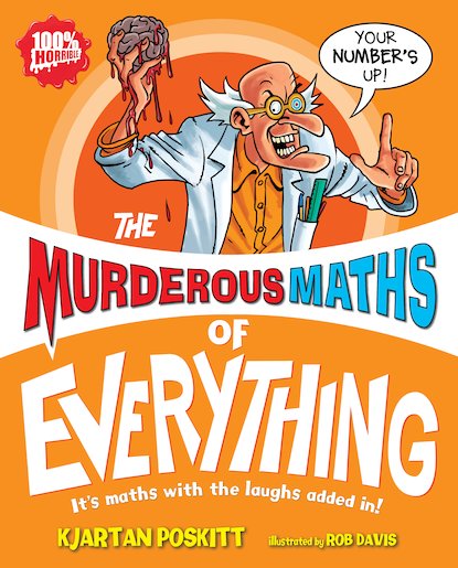 The Murderous Maths of Everything