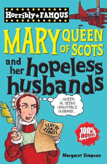 Mary Queen of Scots and her Hopeless Husbands