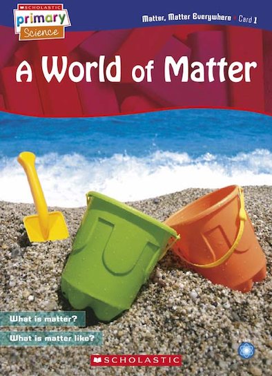 Matter and Energy - Matter, Matter Everywhere Lesson Cards