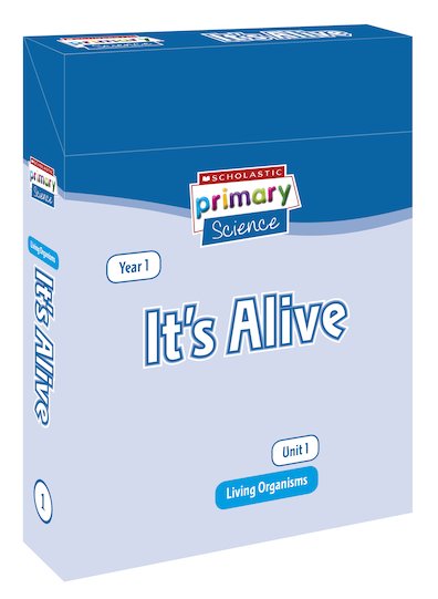 Scholastic Primary Science: Living Organisms Year 1 Pack - It's Alive