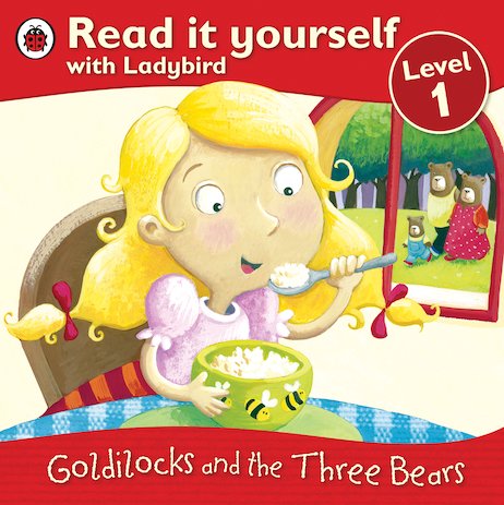 Read It Yourself: Goldilocks and the Three Bears