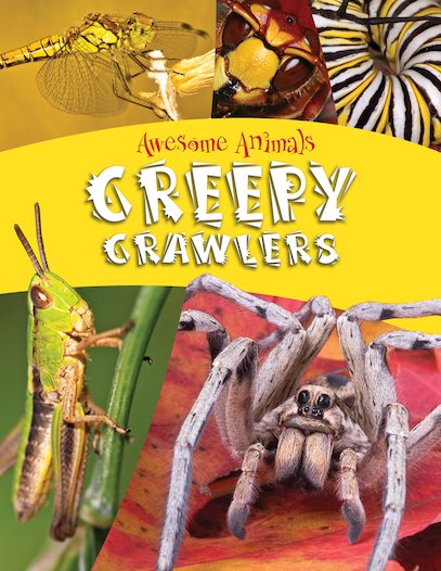 Awesome Animals: Creepy Crawlers