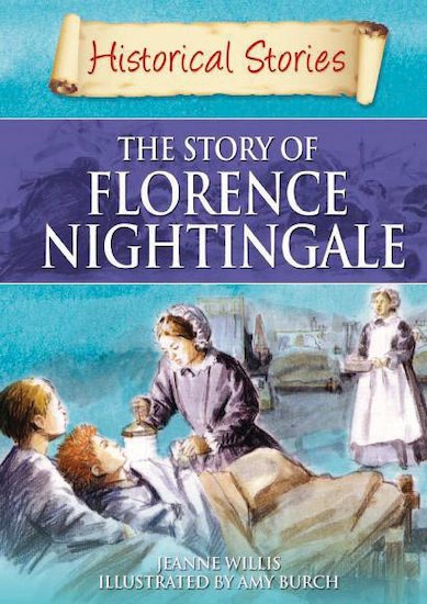 Historical Stories: The Story of Florence Nightingale