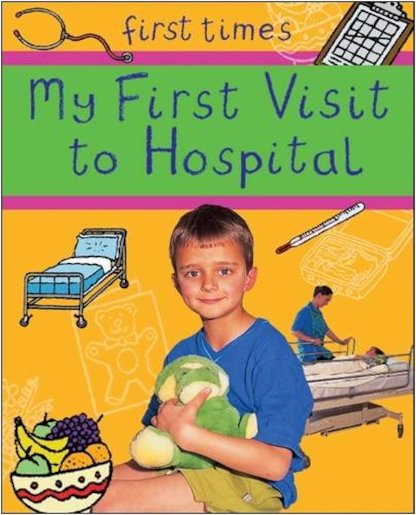 First Times: My First Visit to Hospital