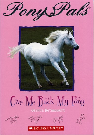 Pony Pals: Give Me Back My Pony