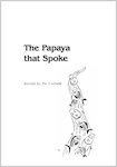 The Papaya that spoke (6 pages)