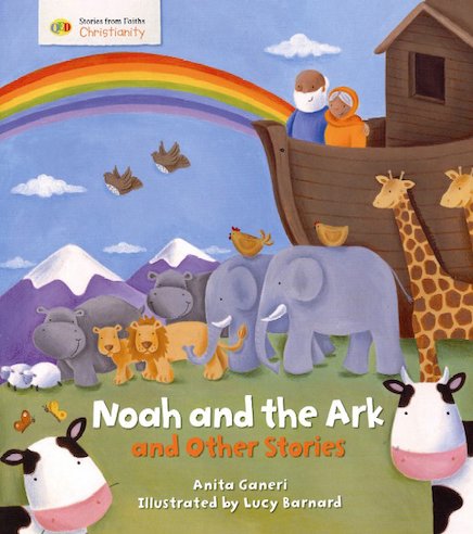Stories from Faiths: Noah and the Ark and Other Stories