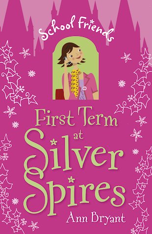 School Friends: First Term at Silver Spires