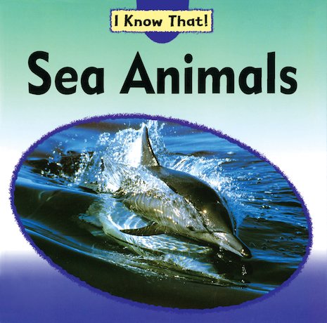I Know That! Sea Animals