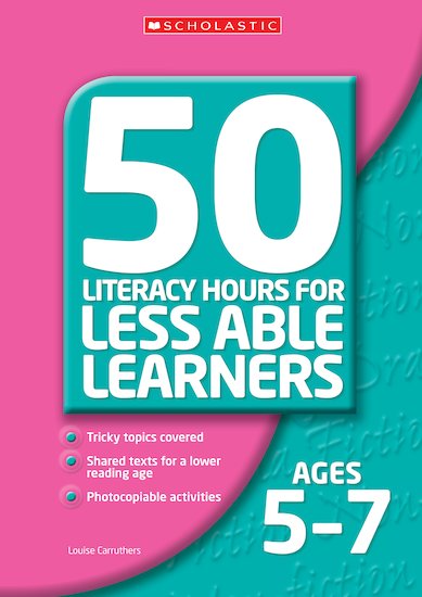 50 Literacy Hours for Less Able Learners - Scholastic Shop