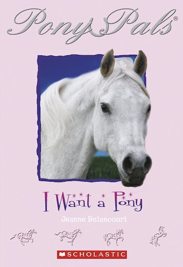 Pony Pals: I Want a Pony